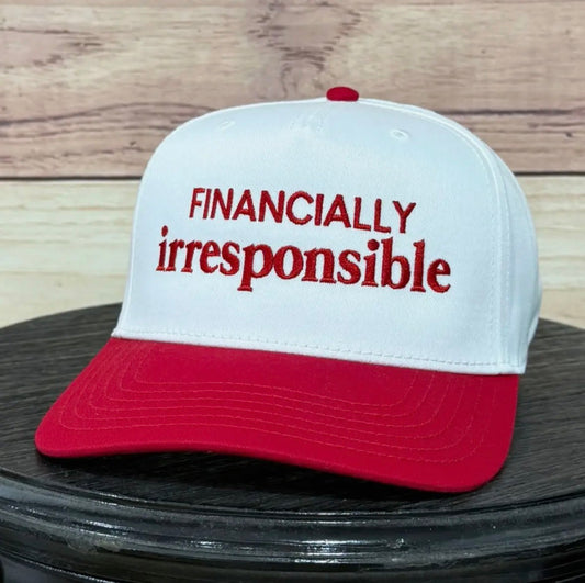 Financially Irresponsible Hat