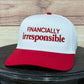 Financially Irresponsible Hat
